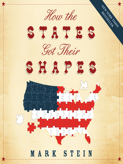 Title details for How the States Got Their Shapes by Mark Stein - Available